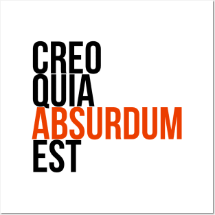 Creo Quia Absurdum Est Posters and Art